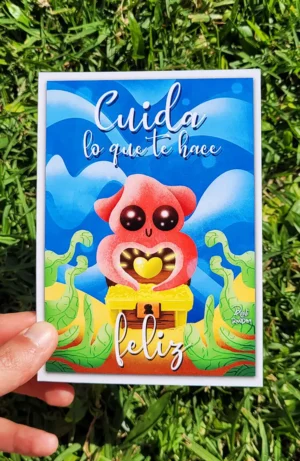 cuida Postal Cuida Lo Que Te Hace Feliz (10x15)