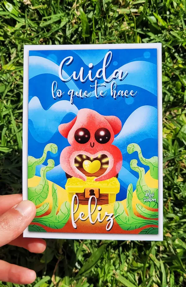 Postal Cuida Lo Que Te Hace Feliz (10x15)